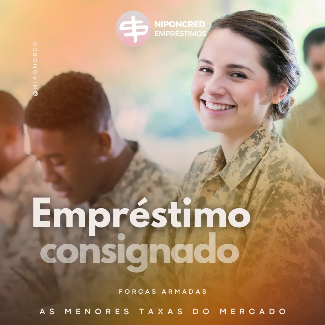 Consignado Forças Armadas Consignado Forças Armadas Niponcred Marinha Exército Aeronáutica