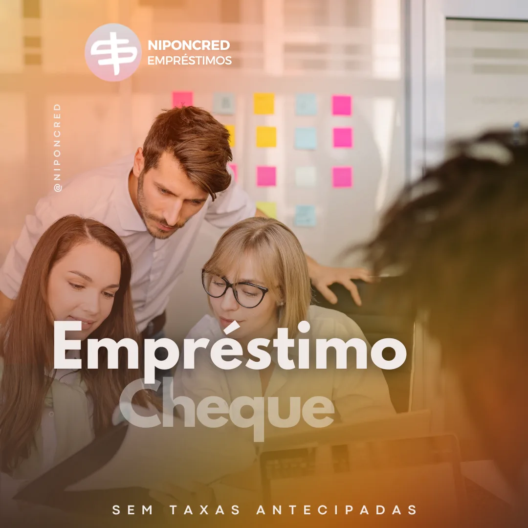 Crédito Ágil no Cheque Empréstimo com Cheque Niponcred Online