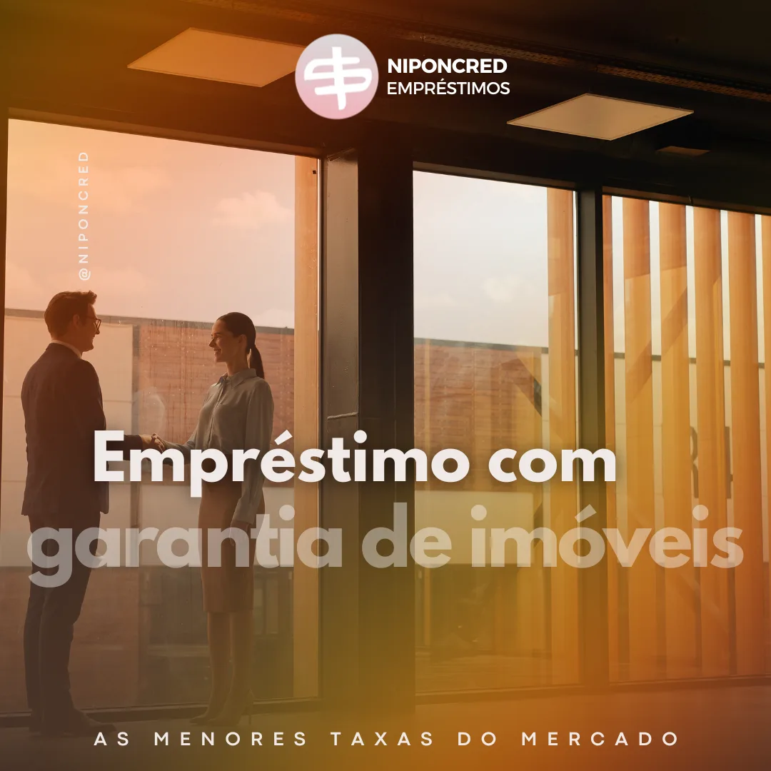 Garantia de Imóvel Empréstimo com Garantia de Imóvel Home Equity Niponcred